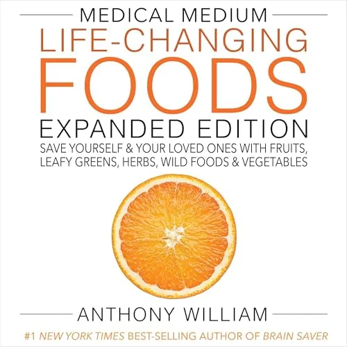 Medical Medium Life-Changing Foods Expanded Edition By Anthony William